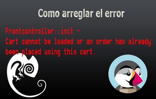 Como arreglar el error Frontcontroller::init – Cart cannot be loaded or an order has already been placed using this cart.